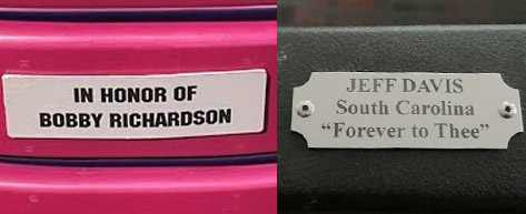 Sample plaques reading 'In Honor of Bobby Richardson' and 'Jeff Davis, South Carolina, Forever to Thee'